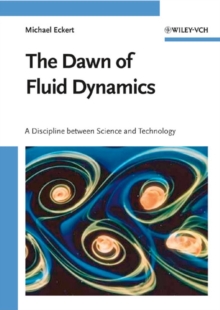 The Dawn of Fluid Dynamics : A Discipline Between Science and Technology