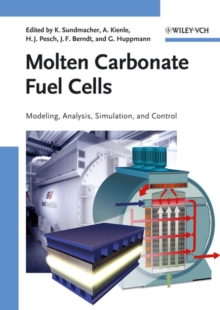 Molten Carbonate Fuel Cells : Modeling, Analysis, Simulation, and Control