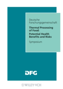 Thermal Processing of Food : Potential Health Benefits and Risks