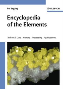 Encyclopedia of the Elements : Technical Data - History - Processing - Applications