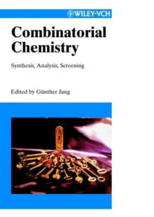 Combinatorial Chemistry : Synthesis, Analysis, Screening