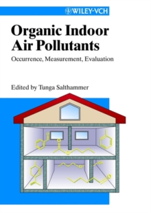 Organic Indoor Air Pollutants : Occurence, Measurement, Evaluation