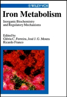 Iron Metabolism : Inorganic Biochemistry and Regulatory Mechanisms