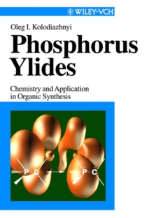 Phosphorus Ylides : Chemistry and Applications in Organic Synthesis