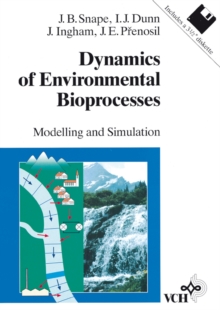 Dynamics of Environmental Bioprocesses : Modelling and Simulation