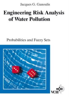 Engineering Risk Analysis of Water Pollution : Probabilities and Fuzzy Sets