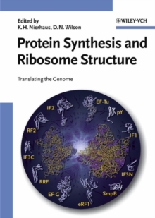 Protein Synthesis and Ribosome Structure : Translating the Genome