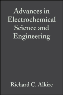 Advances in Electrochemical Science and Engineering, Volume 1