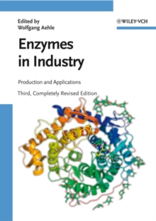 Enzymes in Industry : Production and Applications