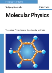 Molecular Physics : Theoretical Principles and Experimental Methods