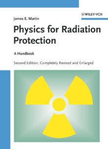 Physics for Radiation Protection : A Handbook