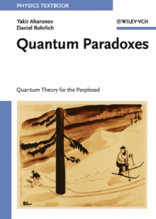 Quantum Paradoxes : Quantum Theory for the Perplexed