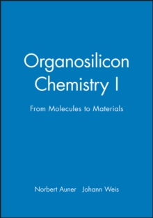 Organosilicon Chemistry I : From Molecules to Materials