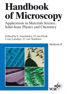 Handbook of Microscopy : Applications in Materials Science, Solid-State Physics, and Chemistry, Methods II