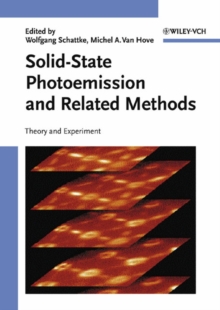 Solid-State Photoemission and Related Methods : Theory and Experiment