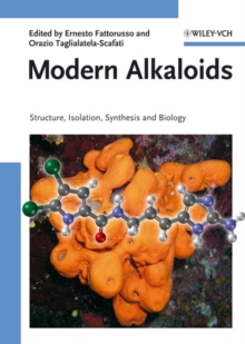 Modern Alkaloids : Structure, Isolation, Synthesis, and Biology