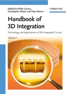 Handbook of 3D Integration, Volume 1 : Technology and Applications of 3D Integrated Circuits