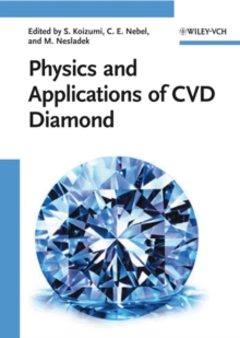 Physics and Applications of CVD Diamond