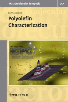 Polyolefin Characterization : Houston 2006 ICPC International Conference on Polyolefins Characterization