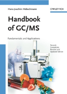 Handbook of GC/MS : Fundamentals and Applications