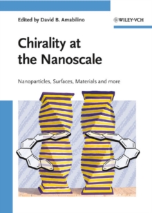 Chirality at the Nanoscale : Nanoparticles, Surfaces, Materials and More