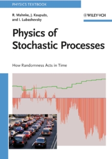 Physics of Stochastic Processes : How Randomness Acts in Time