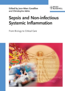 Sepsis and Non-infectious Systemic Inflammation : From Biology to Critical Care