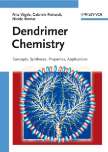 Dendrimer Chemistry : Concepts, Syntheses, Properties, Applications