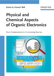 Physical and Chemical Aspects of Organic Electronics : From Fundamentals to Functioning Devices