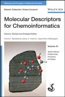 Molecular Descriptors for Chemoinformatics : Volume I: Alphabetical Listing / Volume II: Appendices, References