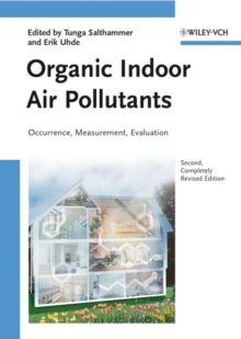 Organic Indoor Air Pollutants : Occurrence, Measurement, Evaluation