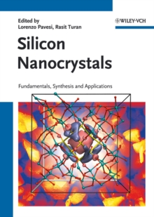 Silicon Nanocrystals : Fundamentals, Synthesis and Applications