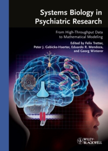 Systems Biology in Psychiatric Research : From High-Throughput Data to Mathematical Modeling