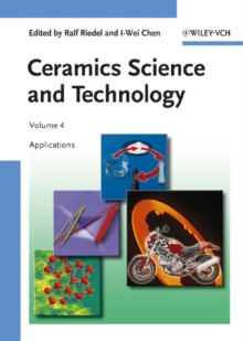 Ceramics Science and Technology, Volume 4 : Applications