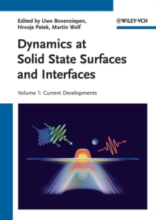 Dynamics at Solid State Surfaces and Interfaces, Volume 1 : Current Developments