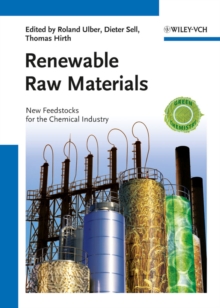 Renewable Raw Materials : New Feedstocks for the Chemical Industry