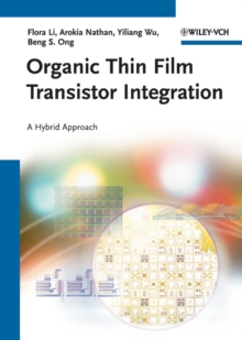 Organic Thin Film Transistor Integration : A Hybrid Approach