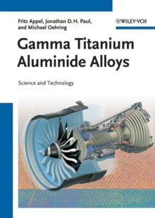 Gamma Titanium Aluminide Alloys : Science and Technology