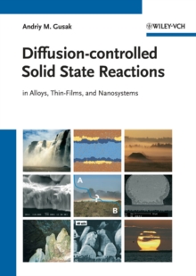 Diffusion-controlled Solid State Reactions : In Alloys, Thin Films and Nanosystems