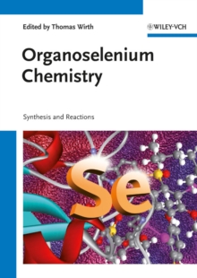 Organoselenium Chemistry : Synthesis and Reactions