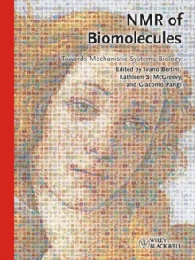 NMR of Biomolecules : Towards Mechanistic Systems Biology