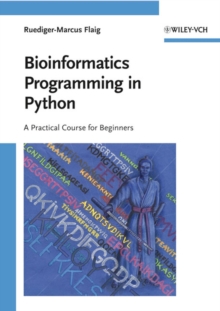 Bioinformatics Programming in Python : A Practical Course for Beginners