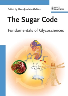 The Sugar Code : Fundamentals of Glycosciences