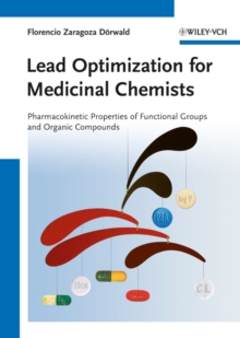 Lead Optimization for Medicinal Chemists : Pharmacokinetic Properties of Functional Groups and Organic Compounds