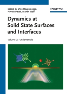 Dynamics at Solid State Surfaces and Interfaces, Volume 2 : Fundamentals