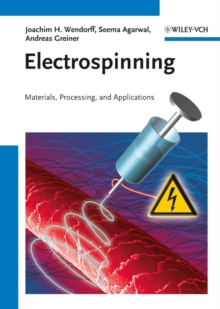 Electrospinning : Materials, Processing, and Applications