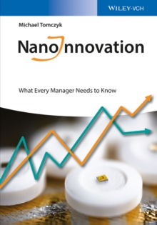 NanoInnovation : What Every Manager Needs to Know