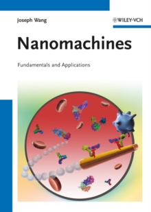 Nanomachines : Fundamentals and Applications