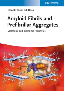 Amyloid Fibrils and Prefibrillar Aggregates : Molecular and Biological Properties