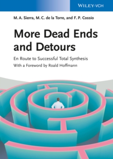 More Dead Ends and Detours : En Route to Successful Total Synthesis